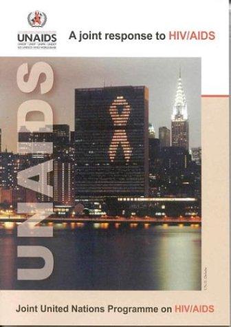 A Joint Response to HIV/AIDS: An Introduction to UNAIDS