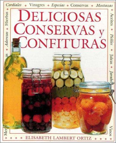 Deliciosas Conservas y Confituras