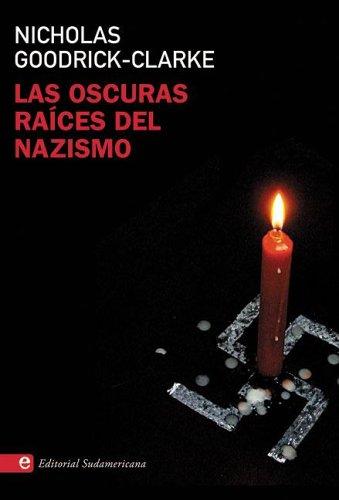 Las Oscuras Raices Del Nazismo/ The Dark Roots of the Nazism (Ensayos)