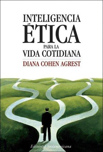 Inteligencia Etica Para La Vida Cotidian/ Ethical Intelligence for Daily Living