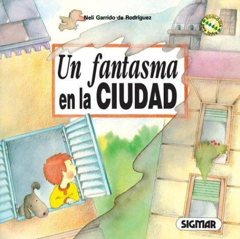 Un Fantasma En La Ciudad/a Ghost In The City (Ecocuentos)