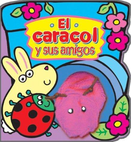 El Caracol Y Sus Amigos/the Sea Shell And His Friends