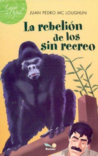 La Rebelion De Los Sin Recreo (Luna De Papel)