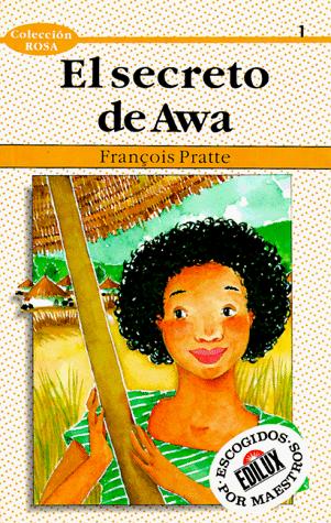 El Secreto de Awa (Coleccion Rosa Series)