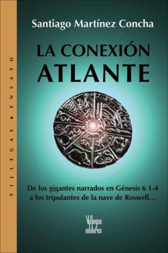 La conexion atlante (Villegas Ensayo series)