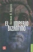 El Imperio Bizantino / The Byzantine Empire (Breviarios del Fondo de Cultura Economica)