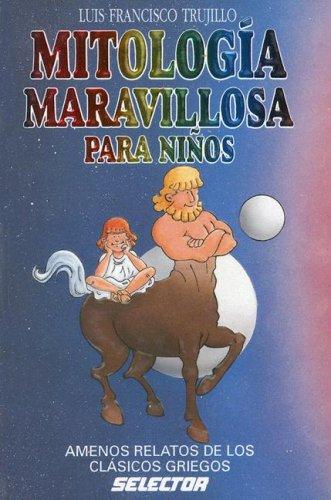 Mitologia Maravillosa Para Ninos