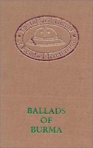 Ballads of Burma (The Colonial Library of Dignified Irreverence)