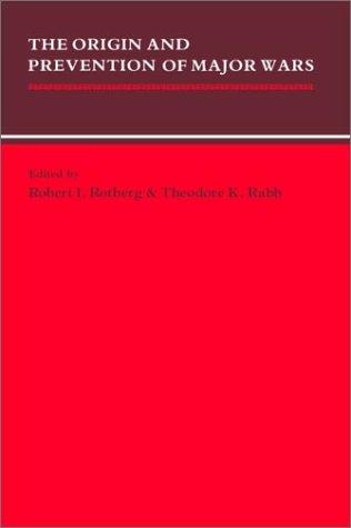 The Origin and Prevention of Major Wars