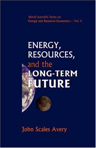 Energy, Resources, and the Long-term Future