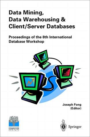 Data Mining, Data Warehousing & Client-Server Databases