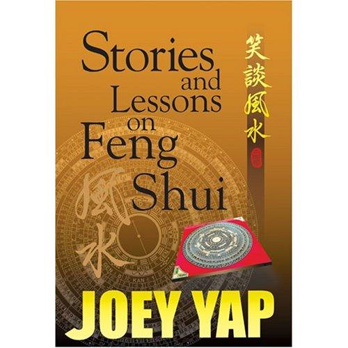 Joey Yap Stories and Lessons on Feng Shui - a collection of Essays, Articles and Tutorials on Feng Shui