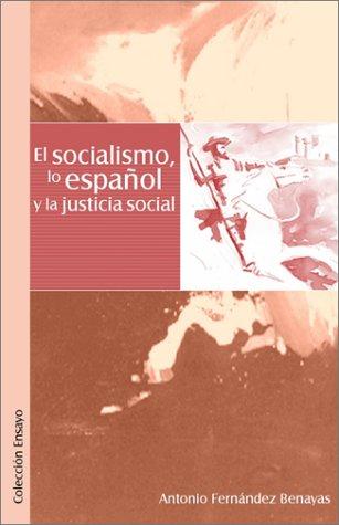 El Socialismo, Lo Español Y LA Justicia Social