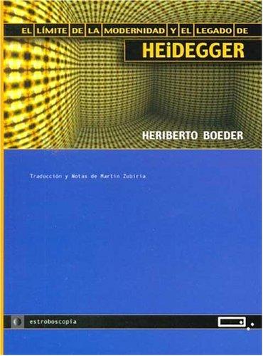 El Limite de La Modernidad y El Legado de Heidegger