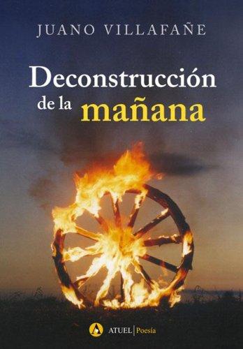 Deconstruccion de la Manana (Atuel Poesia)