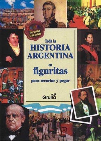 Toda La Historia Argentina En Figuritas