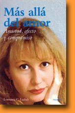 Mas alla del amor. Amistad, afecto y compromiso