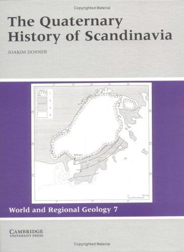 The Quaternary history of Scandinavia