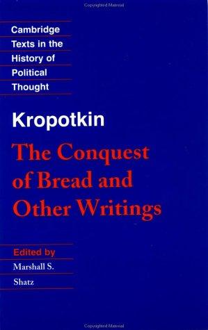 The Conquest of Bread and Other Writings