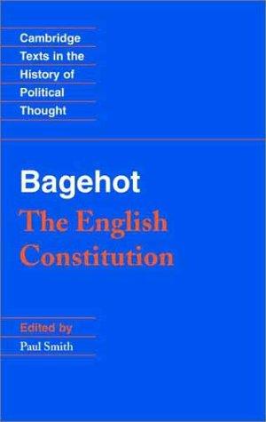 The English Constitution (Cambridge Texts in the History of Political Thought)