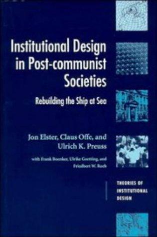 Institutional Design in Post-communist Societies