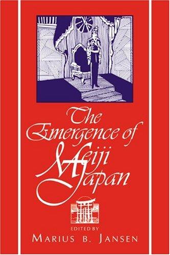 The Emergence of Meiji Japan