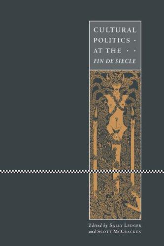 Cultural Politics at the Fin de Siècle