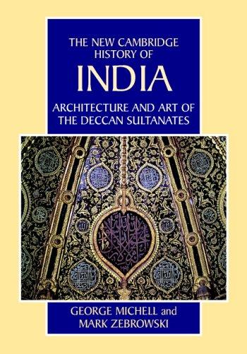 Architecture and Art of the Deccan Sultanates