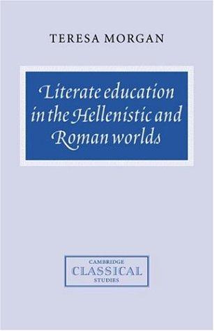 Literate education in the Hellenistic and Roman worlds