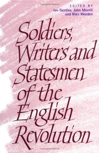 Soldiers, Writers and Statesmen of the English Revolution