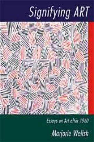 Signifying Art: Essays on Art after 1960