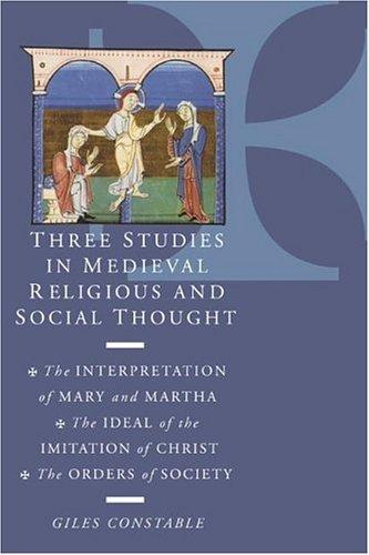 Three Studies in Medieval Religious and Social Thought
