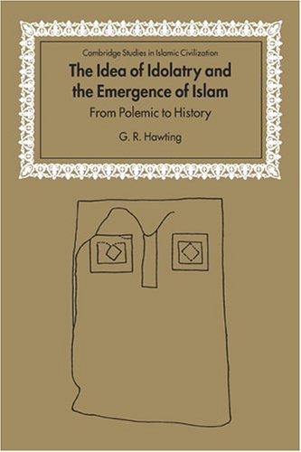 The Idea of Idolatry and the Emergence of Islam