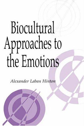 Biocultural approaches to the emotions