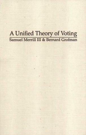 A Unified Theory of Voting