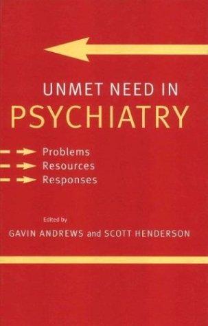 Unmet need in psychiatry