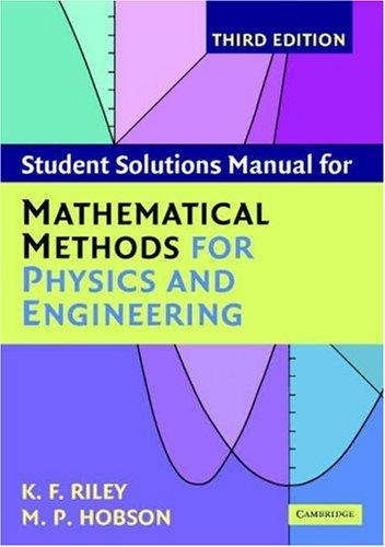Mathematical Methods for Physics and Engineering