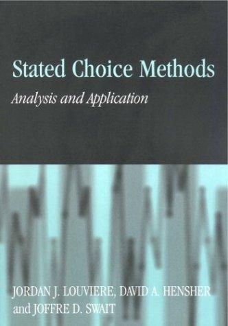 Stated Choice Methods: Analysis and Applications
