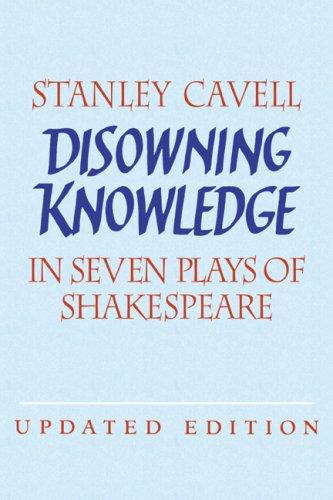 Disowning Knowledge in Seven Plays of Shakespeare