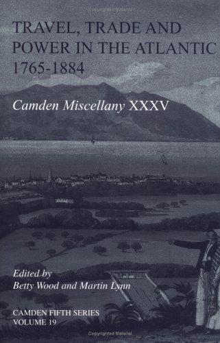 Travel, Trade, and Power in the Atlantic, 1765-1884