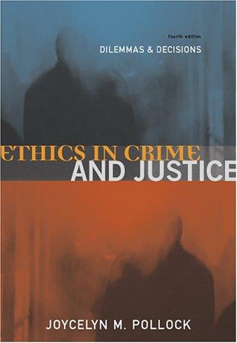 Ethics in crime and justice
