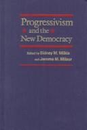 Progressivism and the New Democracy