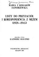 Listy do przyjaciół i korespondencja z mężem, 1928-1945