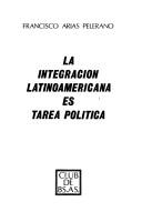 La Integración latinoamericana es tarea política