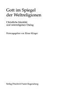 Gott im Spiegel der Weltreligionen