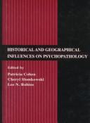 Historical and geographical influences on psychopathology