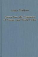 Canon law, the expansion of Europe, and world order