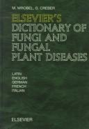 Elsevier's dictionary of fungi and fungal plant diseases
