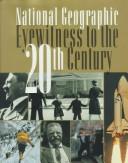 National Geographic Eyewitness to the 20th Century