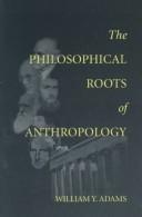 The philosophical roots of anthropology